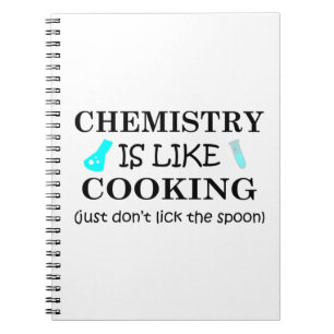 chemistry is like cooking notebook