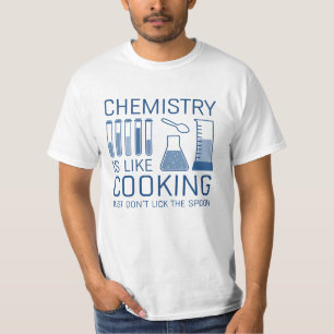 Chemistry Is Like Cooking T-Shirt