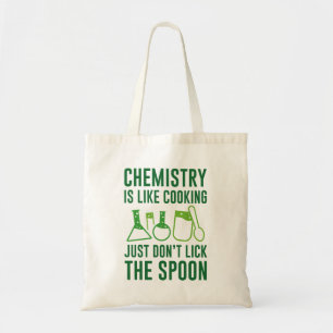 Chemistry Is Like Cooking Tote Bag
