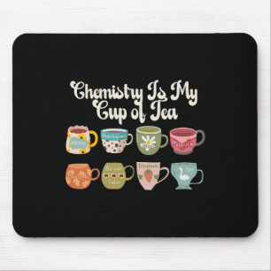 Chemistry Is My Cup Of Tea Science Lab Scientist C Mouse Mat