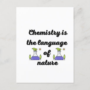 Chemistry is the language of nature  postcard