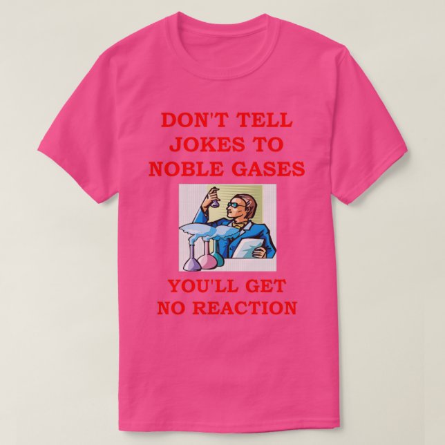 Chemistry joke 76 T-Shirt (Design Front)