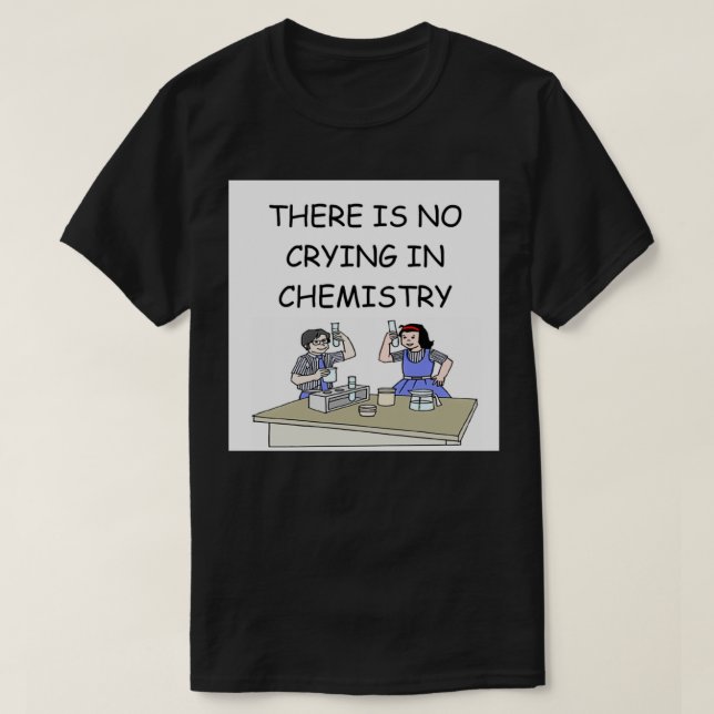 Chemistry joke 78 T-Shirt (Design Front)