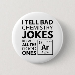 Chemistry Jokes Argon 6 Cm Round Badge