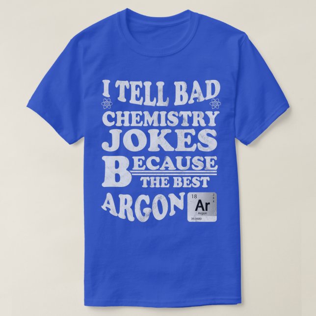Chemistry Jokes Periodic Table Molecule Atom T-Shirt (Design Front)