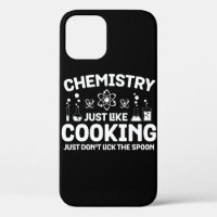 Chemistry Just Like Cooking Just Don't Lick Spoon