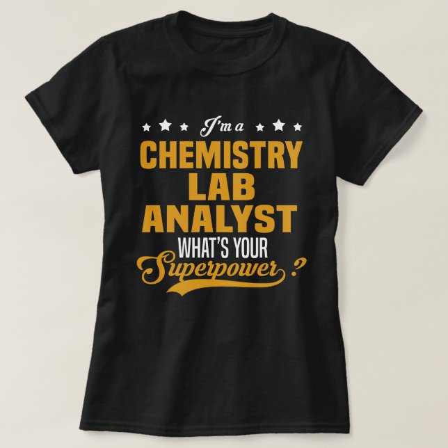 Chemistry Lab Analyst T-Shirt (Design Front)