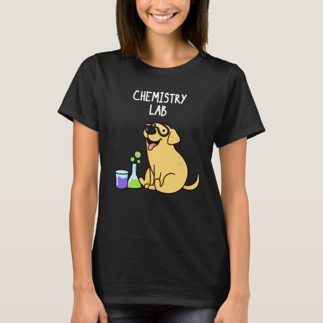 Chemistry Lab Funny Labrador Dog Pun Dark BG T-Shirt (Front)