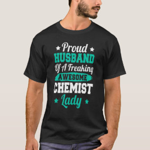 Chemistry Lab Science Chemical Chemist Husband 1 T-Shirt