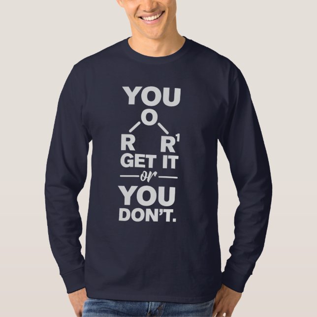 Chemistry Lab Technician Get It or Don't T-Shirt (Front)