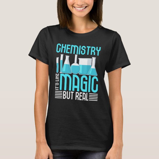Chemistry Magic Chemist Science Teacher Student Gr T-Shirt (Front)
