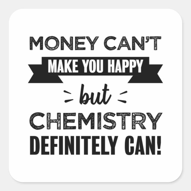 Chemistry makes you happy gift square sticker (Front)