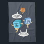 Chemistry Periodic Table Elements Tea Towel<br><div class="desc">This funny periodic table elements theme gag kitchen towel would make a great addition to your collection. Perfect for people who love displaying their personality and passion in Chemistry and their good sense of humour. Great for a science teacher or student</div>