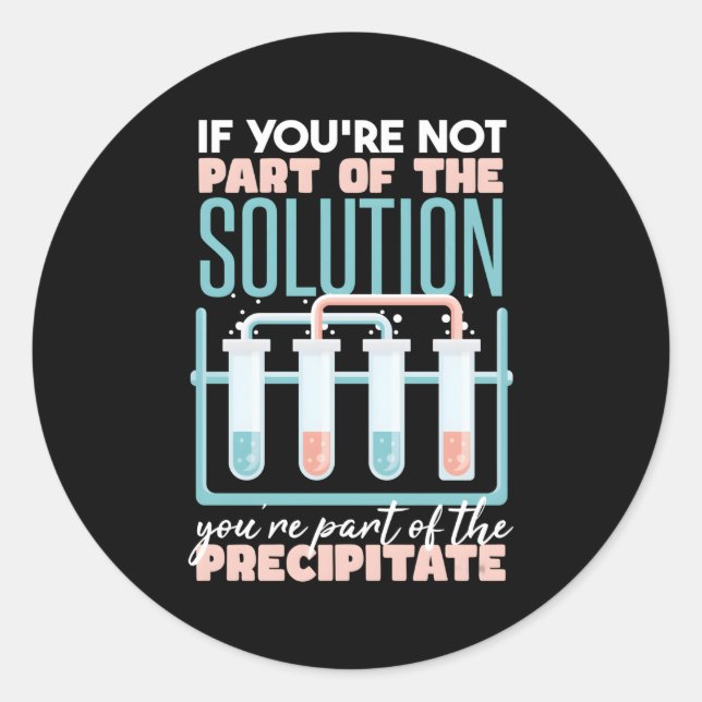 Chemistry Pun Classic Round Sticker (Front)