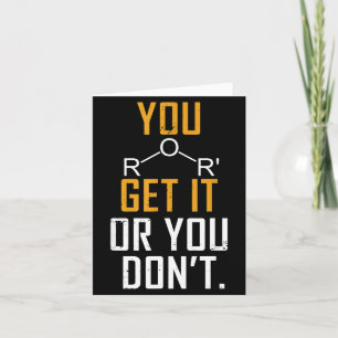 Chemistry Pun - Ether Get It Or You Don't - Funny  Card