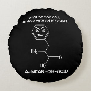 Chemistry Science Acid Attitude A-Mean-Oh-Acid Round Cushion