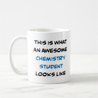 chemistry student, awesome coffee mug