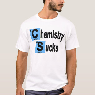 Chemistry Sucks T-Shirt