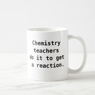 Chemistry Teacher Gift Idea Funny Quote Coffee Mug