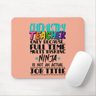Chemistry Teacher Only Because Full Time Multi  Mouse Mat
