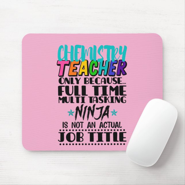 Chemistry Teacher Only Because Full Time Multi  Mouse Mat (With Mouse)