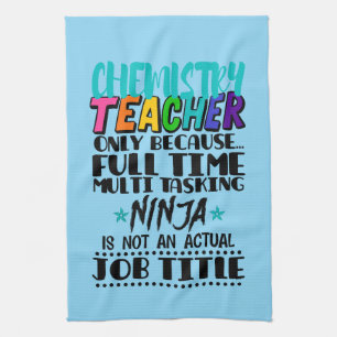 Chemistry Teacher Only Because Full Time Multi Tea Towel