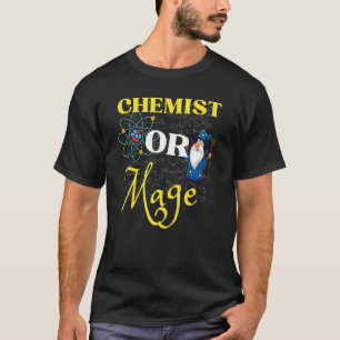 Chemistry Teacher Or Mage Alchemy or Magic  Teache T-Shirt