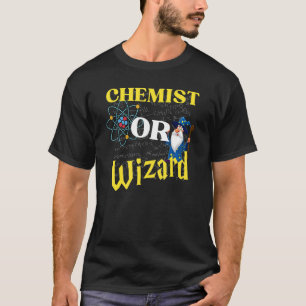 Chemistry Teacher Or Wizard Alchemy or Magic Teach T-Shirt