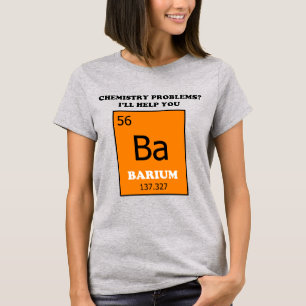 Chemistry Tutor Barium Pun T-Shirt