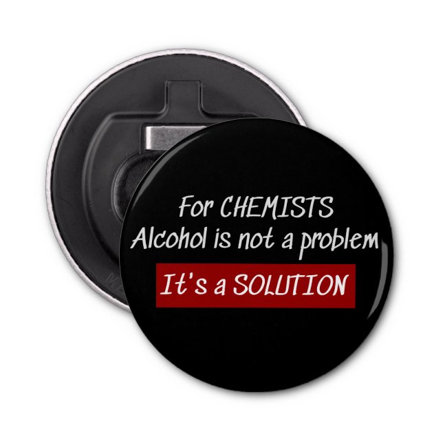 Chemists Alcohol Solution Chemistry Joke Bottle Opener (Front)