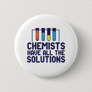 Chemists Have All The Solution Funny Science Puns 6 Cm Round Badge