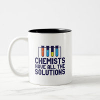 Chemists Have All The Solution Funny Science Puns