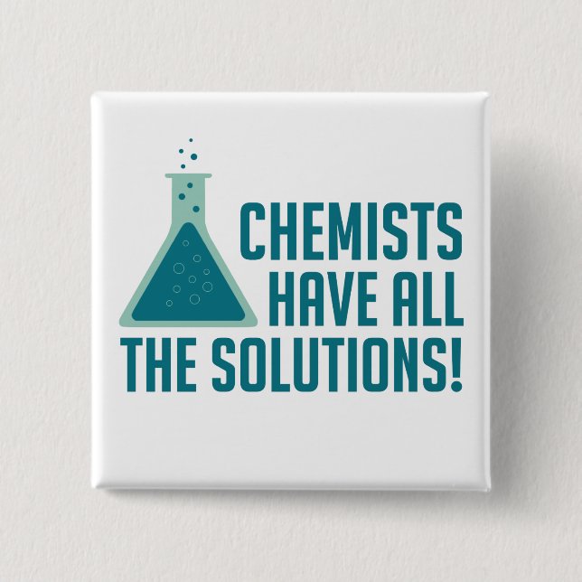 Chemists Have All The Solutions 15 Cm Square Badge (Front)