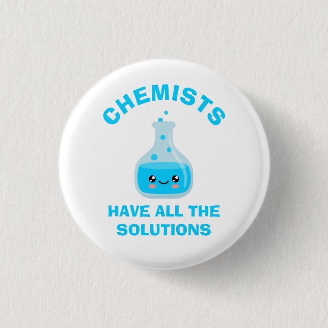 Chemists have all the solutions 3 cm round badge (Front)