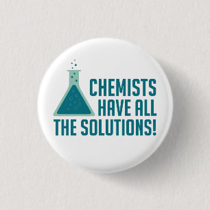 Chemists Have All The Solutions 3 Cm Round Badge