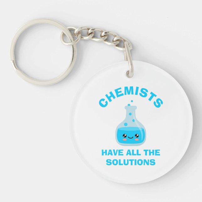 Chemists have all the solutions key ring (Front)