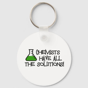 Chemists Have All The Solutions Key Ring