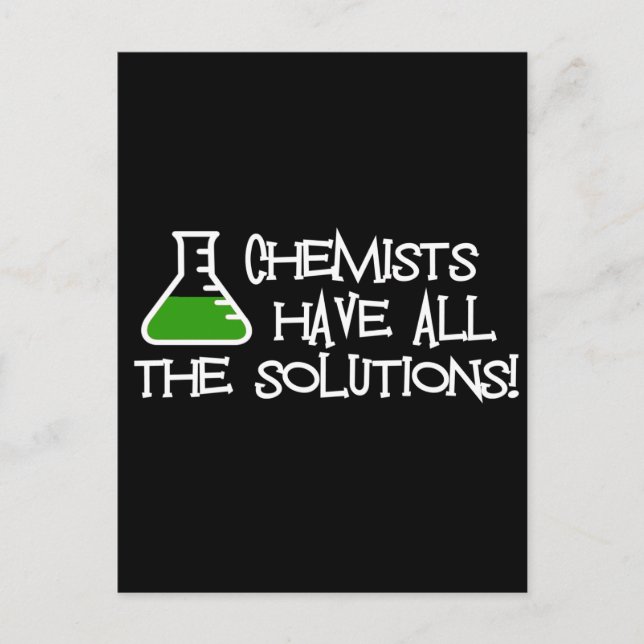 Chemists Have All The Solutions Postcard (Front)
