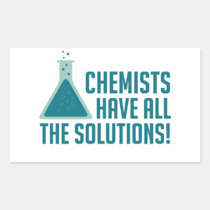 Chemists Have All The Solutions Rectangular Sticker
