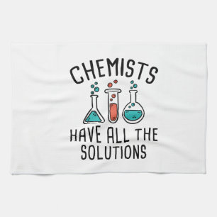 Chemists Have All The Solutions Tea Towel
