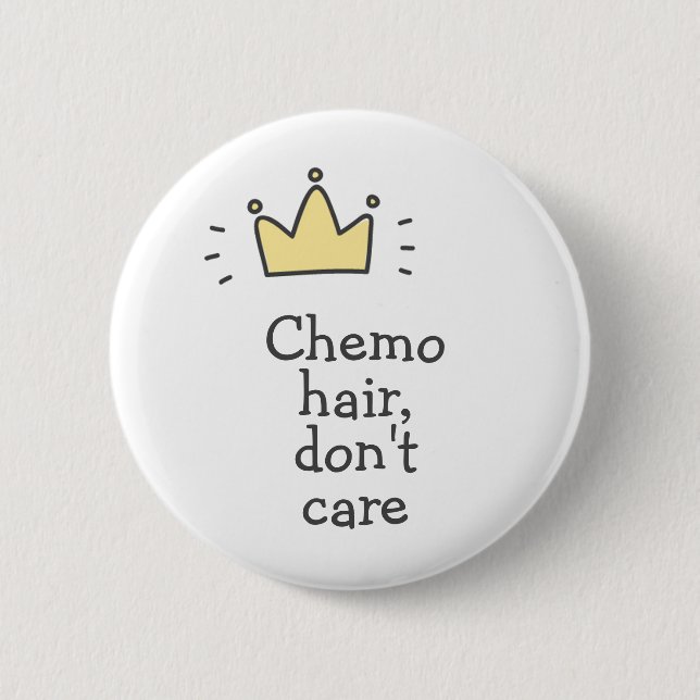 Chemo hair, don't care! Cute Fighting Cancer  6 Cm Round Badge (Front)
