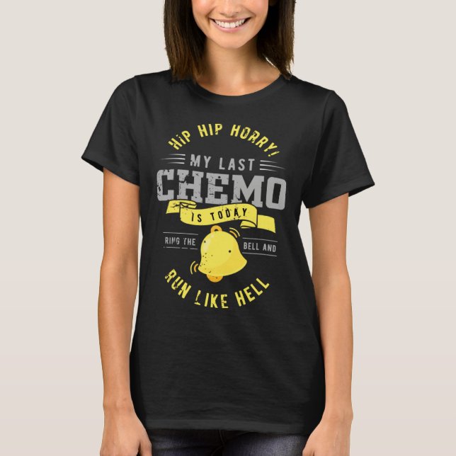 Chemo Radiation or My last Radiation is today Ring T-Shirt (Front)