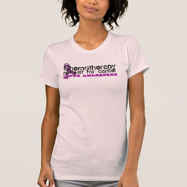 Chemotherapy Lupus Awareness T-Shirt (Front)
