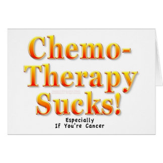 Chemotherapy Sucks!