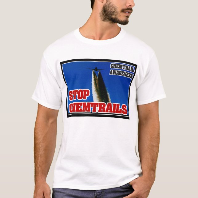 CHEMTRAIL AWARENESS - STOP CHEMTRAILS T-Shirt (Front)
