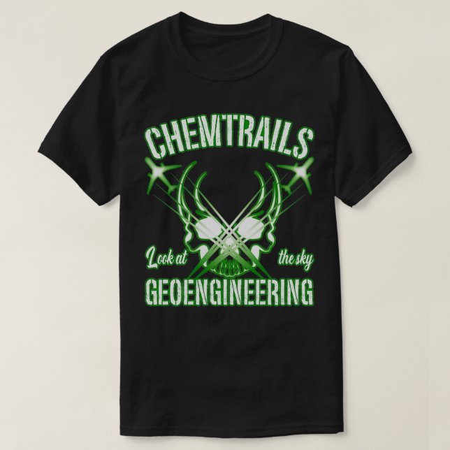 Chemtrails Geoengineering NWO T-Shirt (Design Front)