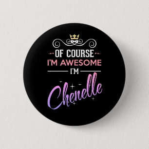 Chenelle Of Course I'm Awesome  6 Cm Round Badge