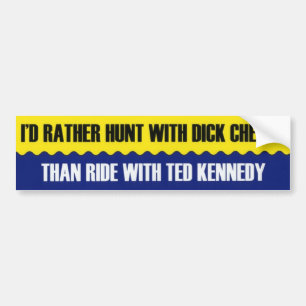 Cheney/Kennedy Bumper Sticker