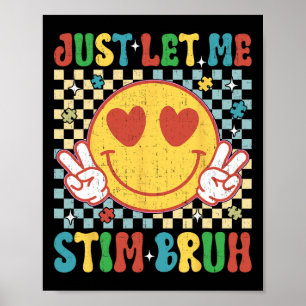 Chequered Just Let Me Stim Bruh Autism Awareness M Poster