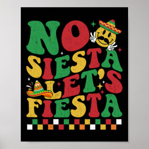 Chequered No Siesta Let's Fiesta Funny Cinco De Ma Poster